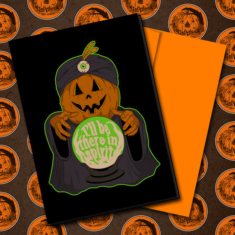 I’ll Be There In Spirit Halloween Greeting Card